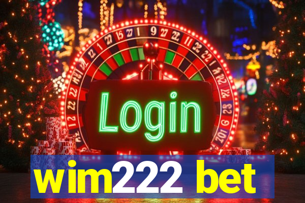 wim222 bet